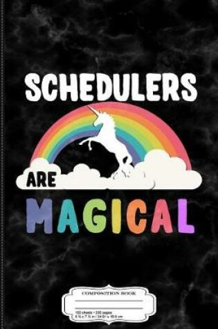 Cover of Schedulers Are Magical Composition Notebook