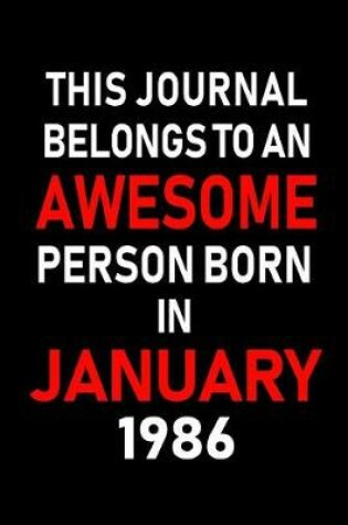 Cover of This Journal Belongs to an Awesome Person Born in January 1986