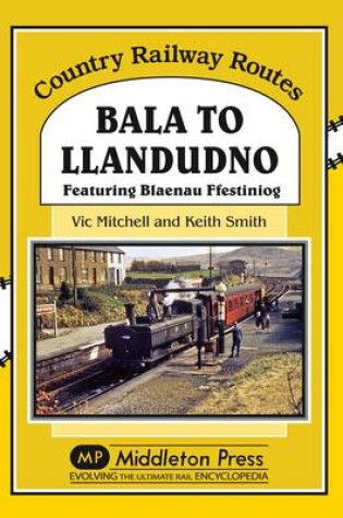 Cover of Bala to Llandudno
