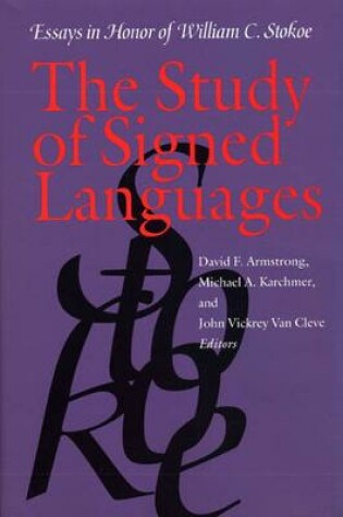 Cover of Study of Signed Languages - Essays in Honor of William C. Stokoe