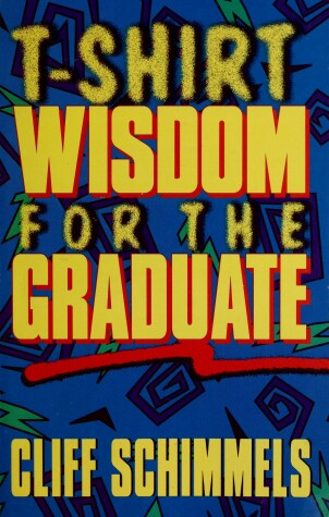 Book cover for T-Shirt Wisdom for the Graduate