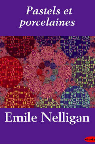 Cover of Pastels Et Porcelaines