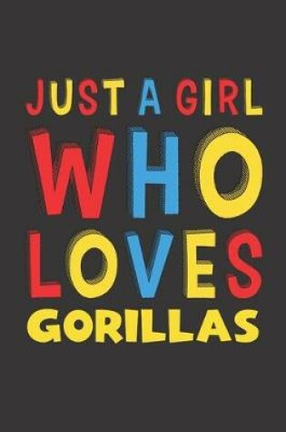 Cover of Just A Girl Who Loves Gorillas