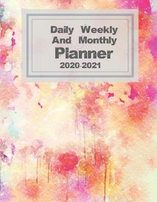 Book cover for Daily Weekly & Monthly Planner 2020-2021