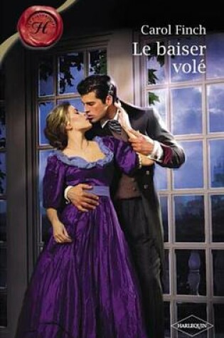 Cover of Le Baiser Vole (Harlequin Les Historiques)