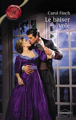 Book cover for Le Baiser Vole (Harlequin Les Historiques)