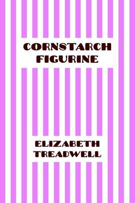 Book cover for Cornstarch Figurine