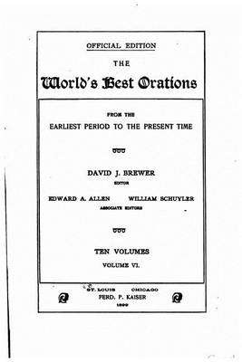 Book cover for The world's best orations, from the earliest period to the present - Volume 6