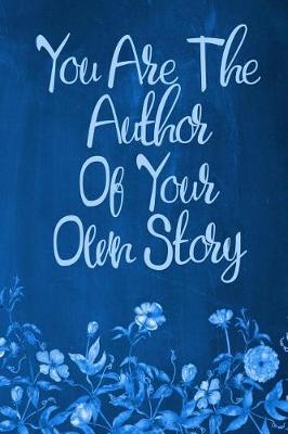 Book cover for Chalkboard Journal - You Are The Author Of Your Own Story (Blue)