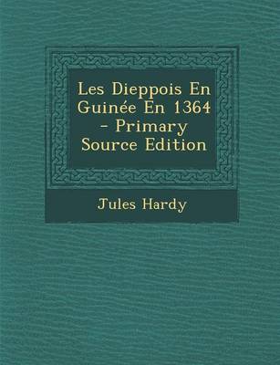 Book cover for Les Dieppois En Guinee En 1364 - Primary Source Edition