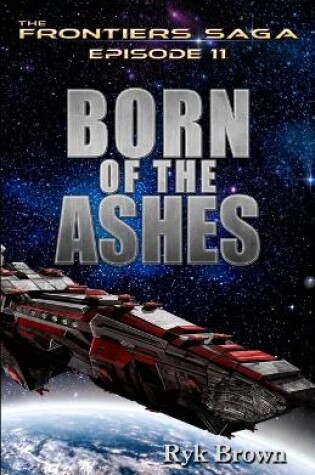 Cover of Ep.# 11 - "Born of the Ashes"