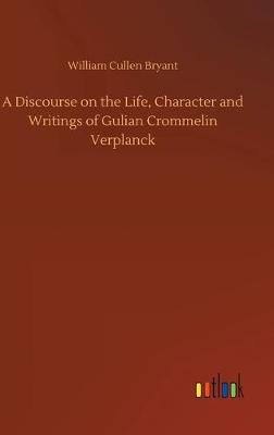 Book cover for A Discourse on the Life, Character and Writings of Gulian Crommelin Verplanck