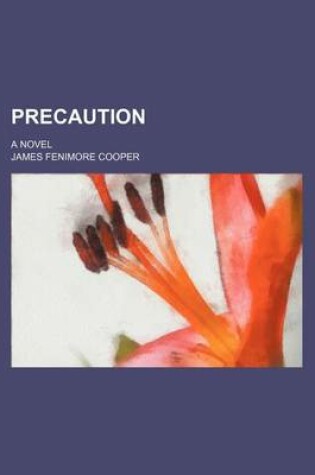 Cover of Precaution (Volume 1-2); A Novel