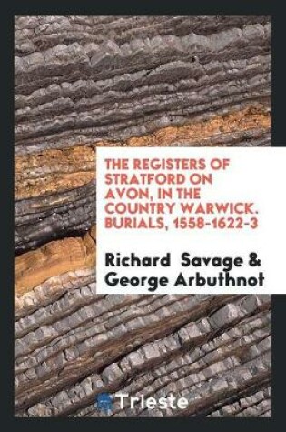 Cover of The Registers of Stratford on Avon, in the Country Warwick. Burials, 1558-1622-3