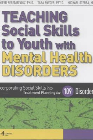 Cover of Teaching Social Skills to Youth with Mental Health Disorders