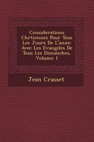 Cover of Considerations Chr Tiennes Pour Tous Les Jours de L'Ann E