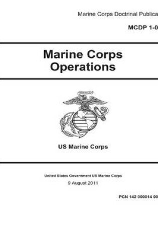 Cover of MCDP 1-0 Marine Corps Doctrinal Publication Marine Corps Operations 9 August 2011