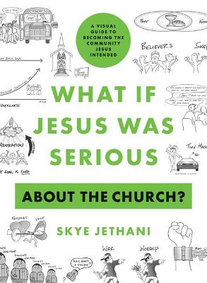 Book cover for What If Jesus Was Serious about the Church?