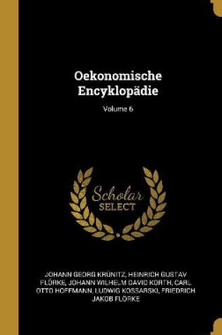 Cover of Oekonomische Encyklopädie; Volume 6