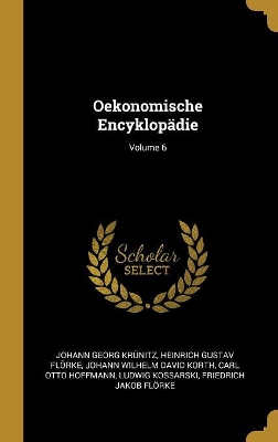 Book cover for Oekonomische Encyklopädie; Volume 6