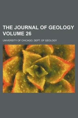 Cover of The Journal of Geology Volume 26