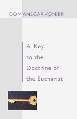 Book cover for A Key to the Doctrine of the Eucharist