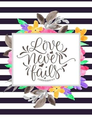 Cover of Love Never Fails, 1 Corinthians 13