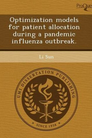 Cover of Optimization Models for Patient Allocation During a Pandemic Influenza Outbreak