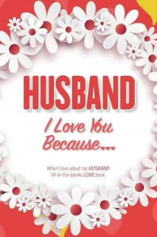 Cover of Husband, I Love You Because