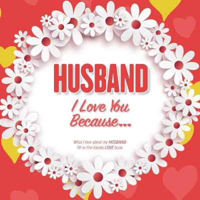 Book cover for Husband, I Love You Because