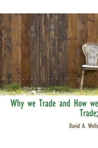 Cover of Why We Trade and How We Trade