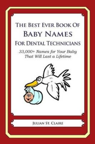 Cover of The Best Ever Book of Baby Names for Dental Technicians