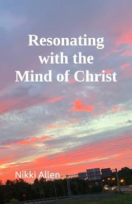 Book cover for Resonating with the Mind of Christ