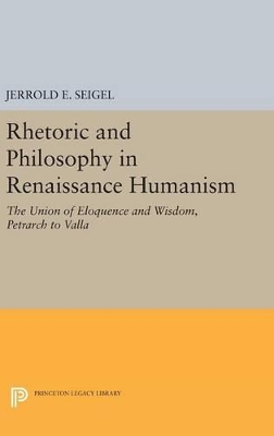 Cover of Rhetoric and Philosophy in Renaissance Humanism