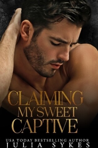 Cover of Claiming My Sweet Captive