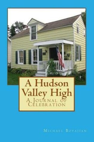 Cover of A Hudson Valley High