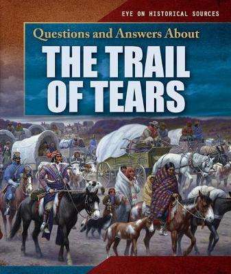 Book cover for Questions and Answers about the Trail of Tears
