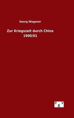 Book cover for Zur Kriegszeit durch China 1900/01