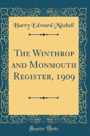Cover of The Winthrop and Monmouth Register, 1909 (Classic Reprint)