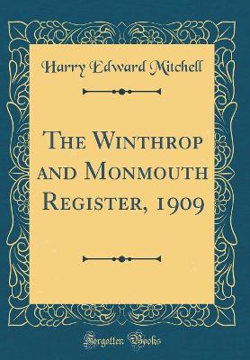 Book cover for The Winthrop and Monmouth Register, 1909 (Classic Reprint)