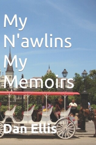 Cover of My N'awlins My Memoirs