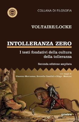 Book cover for Intolleranza zero. I testi fondativi della cultura della tolleranza - seconda edizione