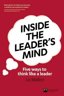Book cover for Inside the Leader's Mind: Five Ways to Think Like a Leader