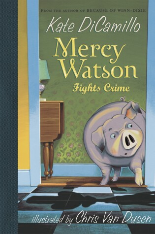 Cover of Mercy Watson Fights Crime