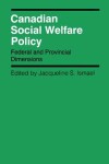 Book cover for Canadian Social Welfare Policy