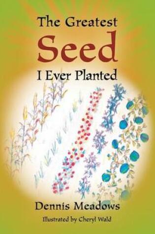 Cover of The Greatest Seed I Ever Planted