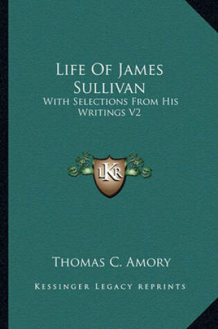 Cover of Life Of James Sullivan