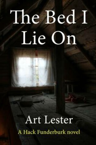 Cover of The Bed I Lie on: A Novel