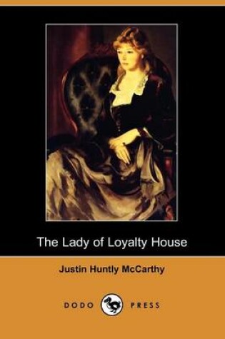 Cover of The Lady of Loyalty House (Dodo Press)