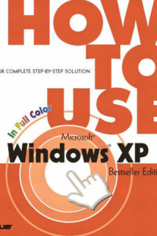 Cover of How to Use Microsoft Windows XP, Bestseller Edition